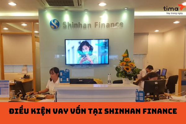 Điều kiện vay vốn tại shinhan finance